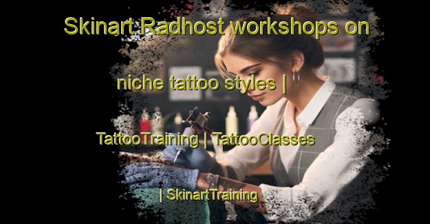 Skinart Radhost workshops on niche tattoo styles | TattooTraining | TattooClasses | SkinartTraining-Czech Republic